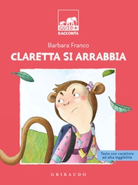 Claretta si arrabbia. Ediz. ad alta leggibilità - Librerie.coop Claretta si arrabbia. Ediz. ad alta leggibilità - Librerie.coop