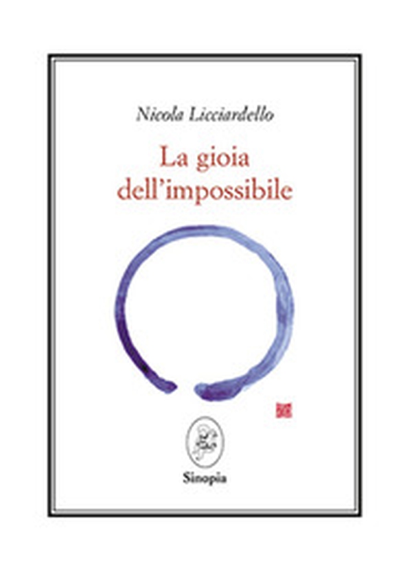 La gioia dell'impossibile - Librerie.coop La gioia dell'impossibile - Librerie.coop