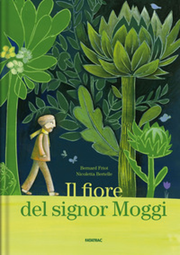 Il fiore del signor Moggi - Librerie.coop Il fiore del signor Moggi - Librerie.coop