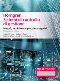Horngren. Sistemi di controllo di gestione. Metodi, tecniche e approcci manageriali. Ediz. Mylab - Librerie.coop