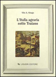 L'Italia agraria sotto Traiano - Librerie.coop L'Italia agraria sotto Traiano - Librerie.coop