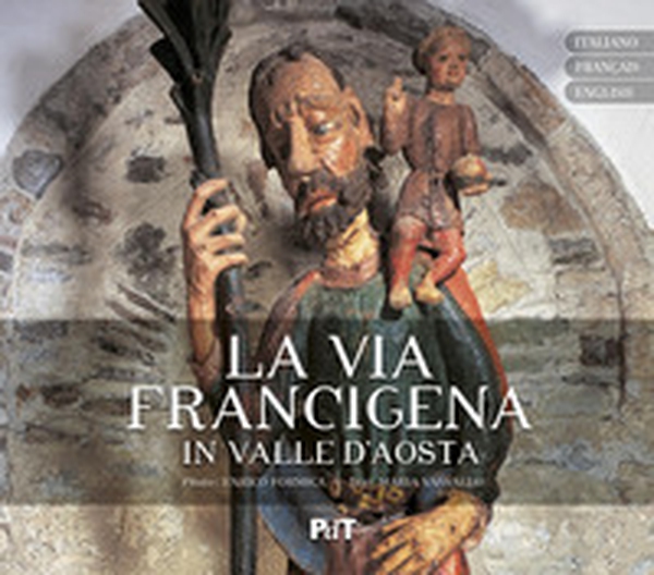 La Via Francigena in Valle d'Aosta - Librerie.coop La Via Francigena in Valle d'Aosta - Librerie.coop
