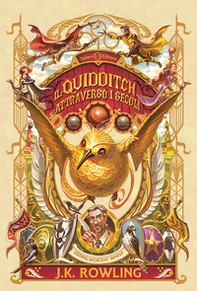 Il Quidditch attraverso i secoli. Kennilworthy Whisp - Librerie.coop