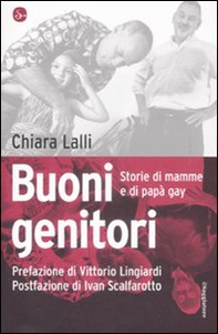Buoni genitori. Storie di mamme e di papà gay - Librerie.coop Buoni genitori. Storie di mamme e di papà gay - Librerie.coop