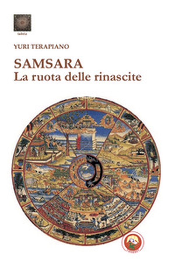 Samsara. La ruota delle rinascite - Librerie.coop Samsara. La ruota delle rinascite - Librerie.coop