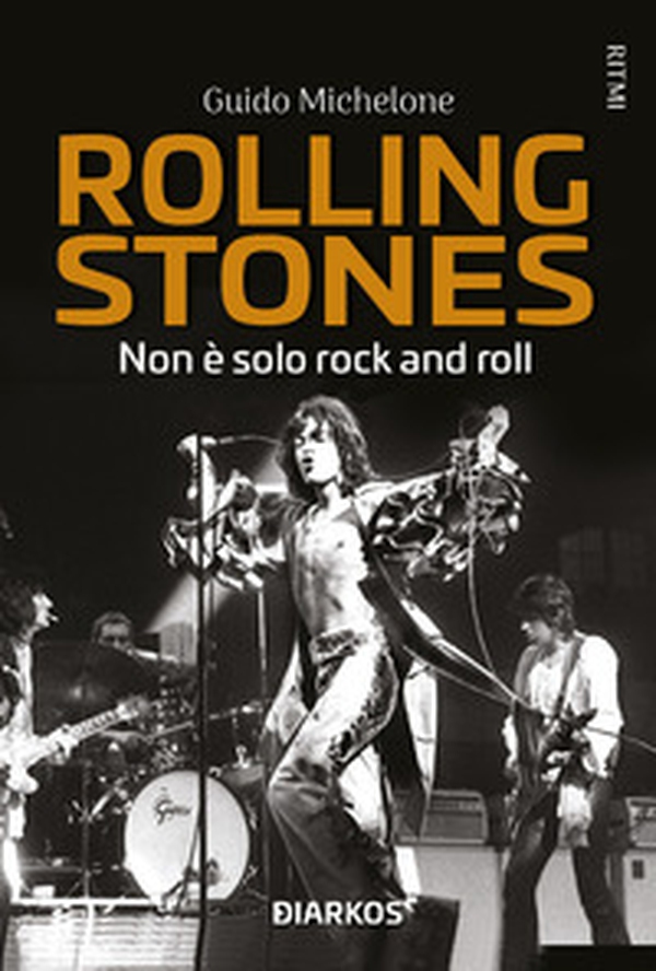 Rolling Stones. Non è solo rock and roll - Librerie.coop Rolling Stones. Non è solo rock and roll - Librerie.coop