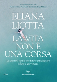 La vita non è una corsa. Le quattro pause che fanno guadagnare salute e giovinezza - Librerie.coop