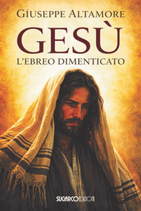 Gesù l'ebreo dimenticato - Librerie.coop