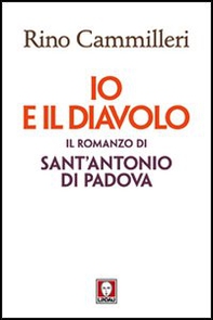 Io e il diavolo. Il romanzo di sant'Antonio di Padova - Librerie.coop