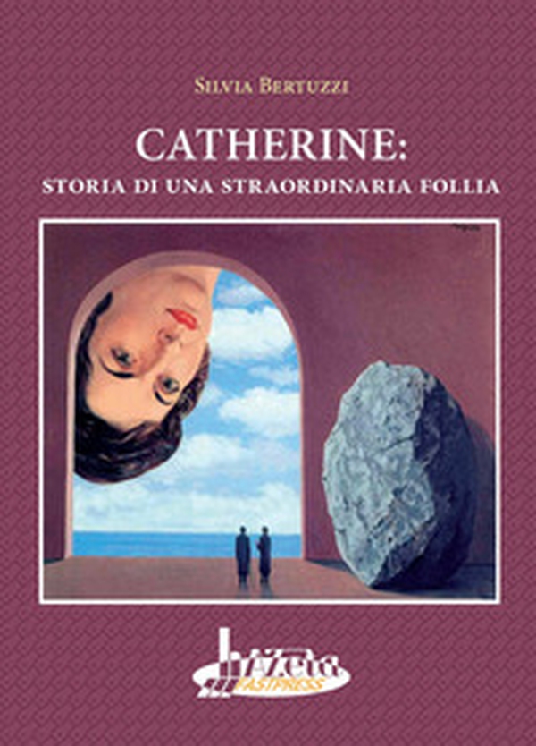 Catherine: storia di una straordinaria follia - Librerie.coop Catherine: storia di una straordinaria follia - Librerie.coop