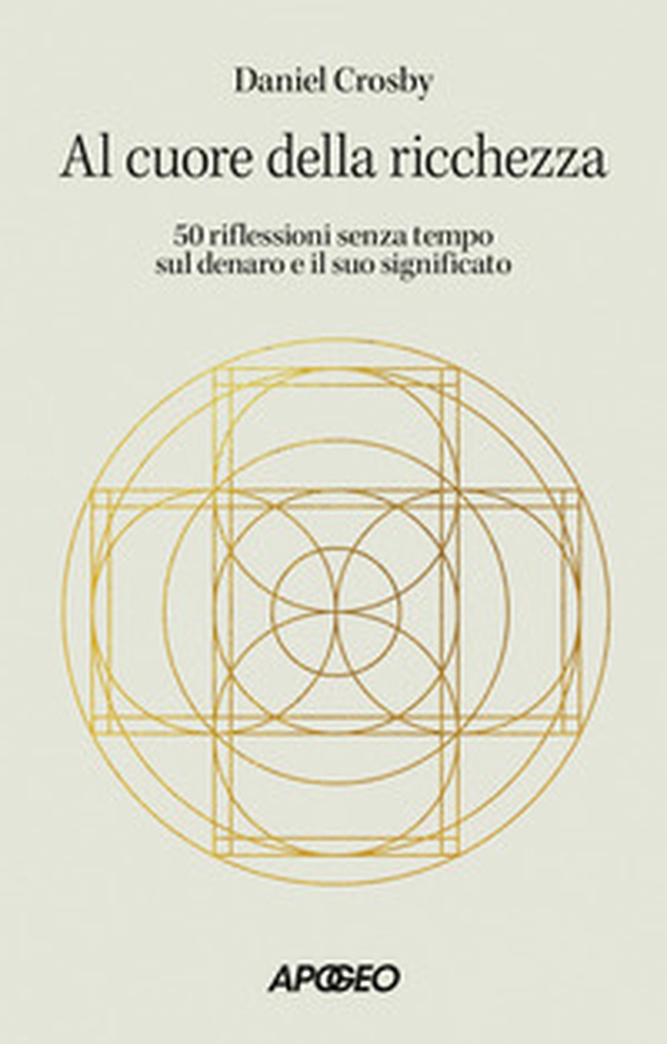 Al cuore della ricchezza. 50 riflessioni senza tempo sul denaro e il suo significato - Librerie.coop Al cuore della ricchezza. 50 riflessioni senza tempo sul denaro e il suo significato - Librerie.coop