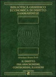 Il diritto fra anacronismi, contrordini, illusioni - Librerie.coop Il diritto fra anacronismi, contrordini, illusioni - Librerie.coop