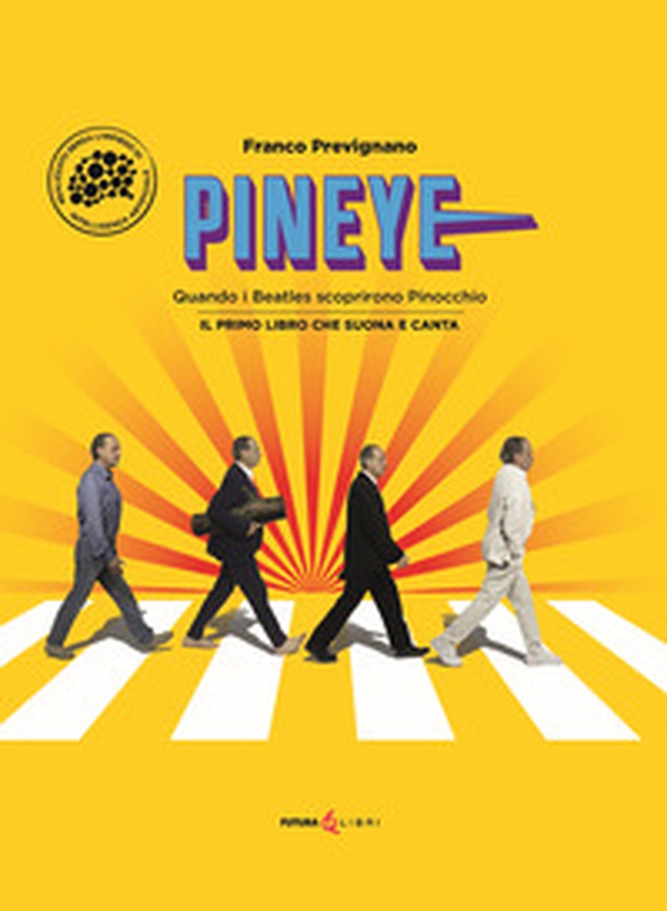Pineye. Quando i Beatles scoprirono Pinocchio - Librerie.coop Pineye. Quando i Beatles scoprirono Pinocchio - Librerie.coop