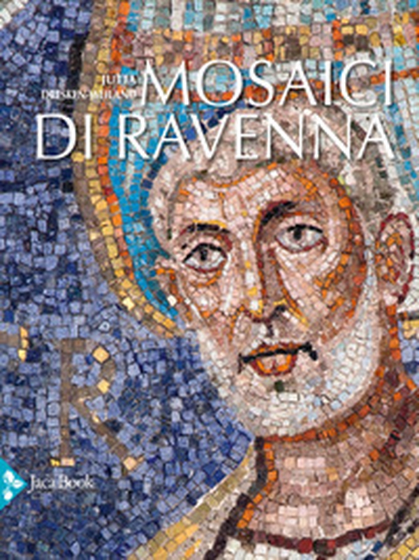 Mosaici di Ravenna - Librerie.coop Mosaici di Ravenna - Librerie.coop