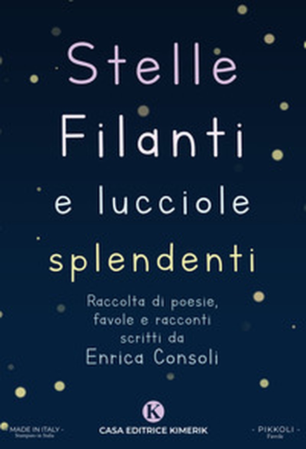 Stelle filanti e lucciole splendenti - Librerie.coop Stelle filanti e lucciole splendenti - Librerie.coop