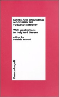Leaves and cigarettes: modelling the tobacco industry. With applications to Italy and Greece - Librerie.coop