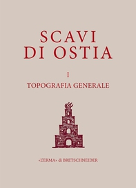 Scavi di Ostia I. Topografia generale - Librerie.coop