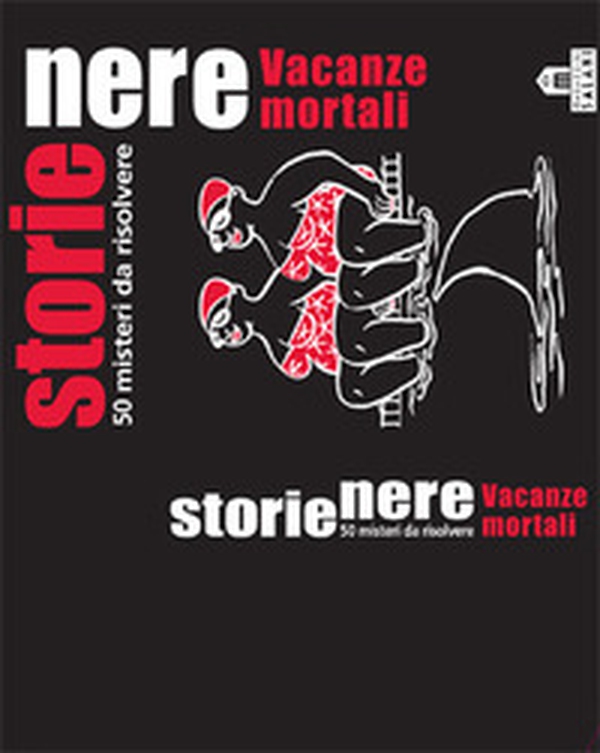 Storie nere. Vacanze mortali. 50 misteri da risolvere. Carte - Librerie.coop Storie nere. Vacanze mortali. 50 misteri da risolvere. Carte - Librerie.coop