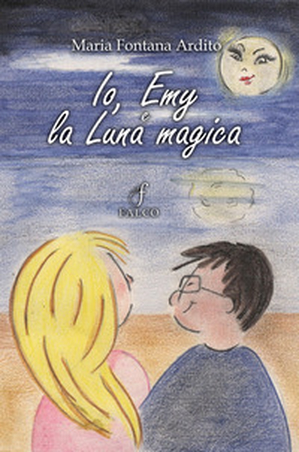 Io, Emy e la Luna magica - Librerie.coop Io, Emy e la Luna magica - Librerie.coop