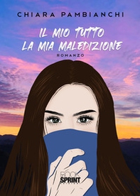 Il mio tutto. La mia maledizione - Librerie.coop