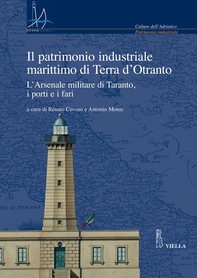 Il patrimonio industriale marittimo di Terra d’Otranto - Librerie.coop Il patrimonio industriale marittimo di Terra d’Otranto - Librerie.coop