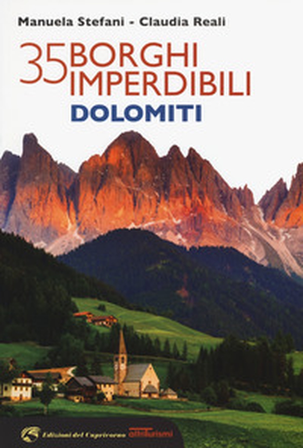 35 borghi imperdibili Dolomiti - Librerie.coop 35 borghi imperdibili Dolomiti - Librerie.coop