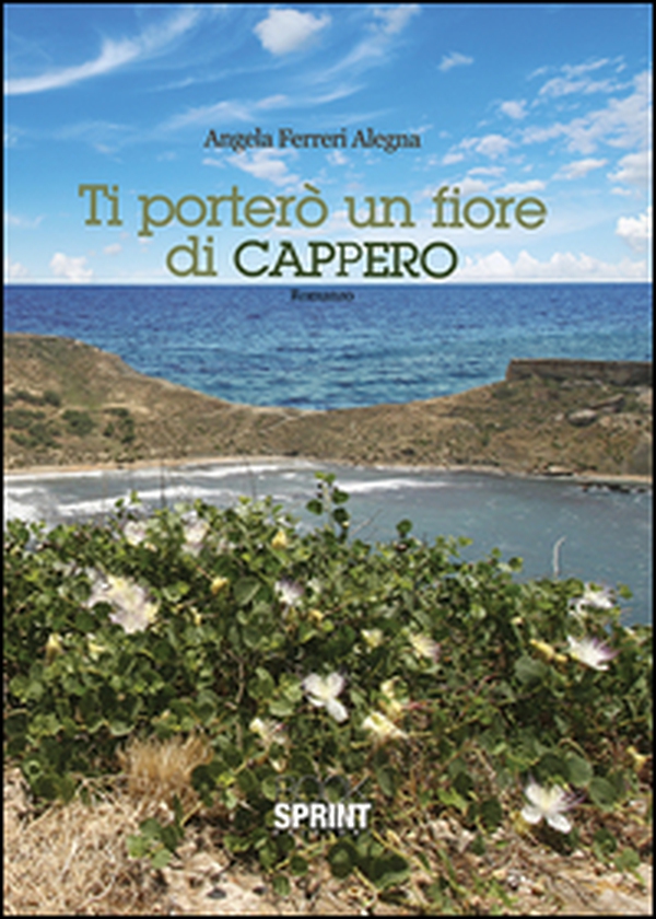 Ti porterò un fiore di cappero - Librerie.coop Ti porterò un fiore di cappero - Librerie.coop