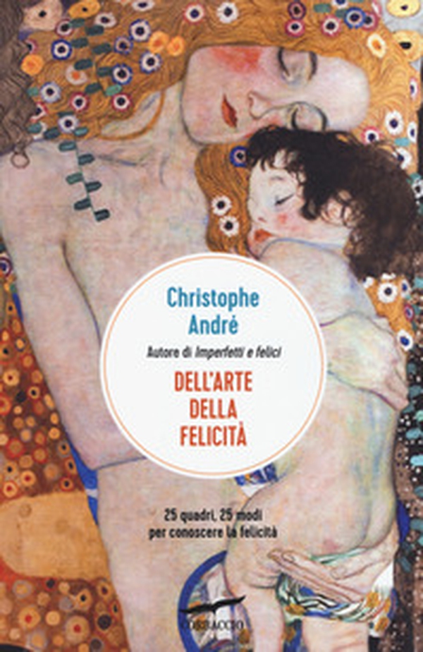 Dell'arte della felicità. 25 quadri, 25 modi per conoscere la felicità - Librerie.coop Dell'arte della felicità. 25 quadri, 25 modi per conoscere la felicità - Librerie.coop