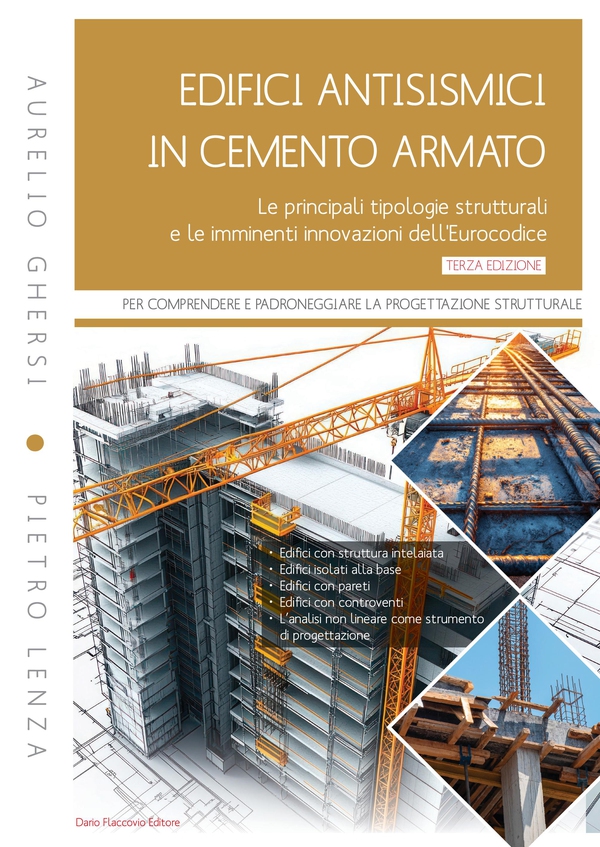 Edifici antisismici in cemento armato III edizione. Le principali tipologie strutturali e le imminenti innovazioni dell'Eurocodice - Librerie.coop