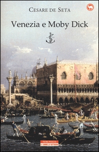 Venezia e Moby Dick - Librerie.coop Venezia e Moby Dick - Librerie.coop