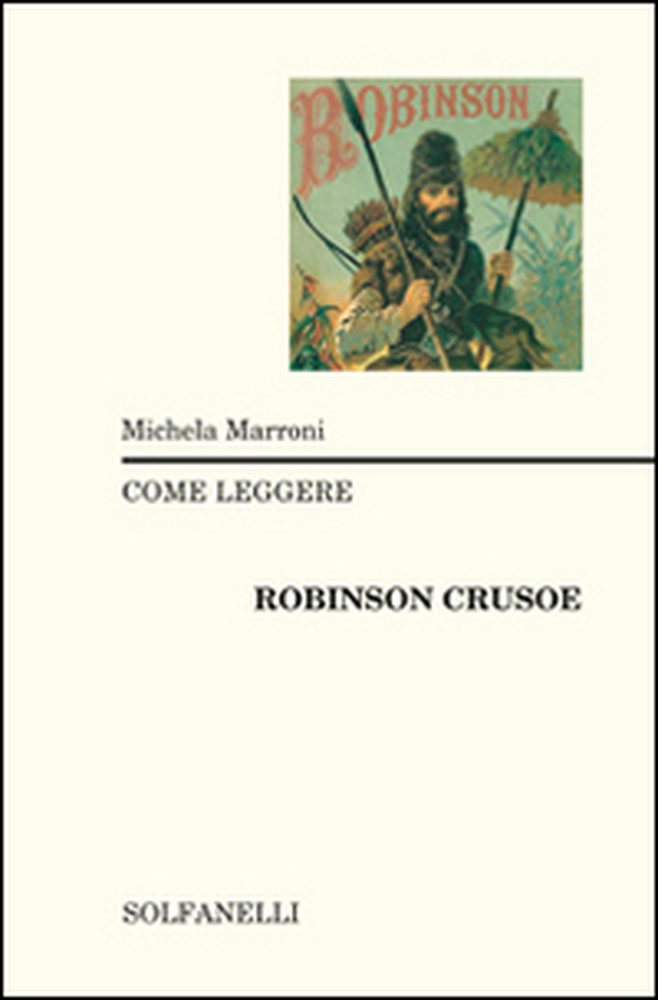 Come leggere Robinson Crusoe - Librerie.coop Come leggere Robinson Crusoe - Librerie.coop