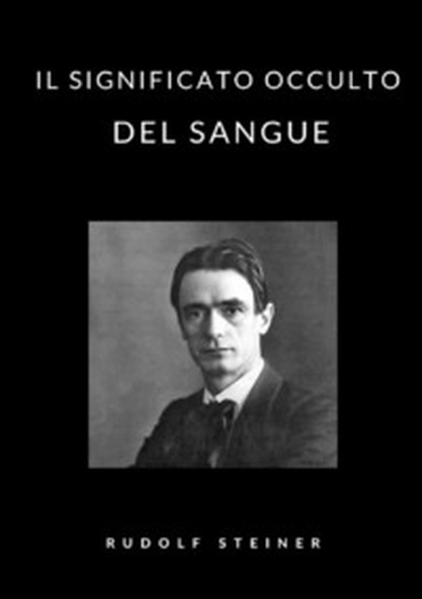Il significato occulto del sangue - Librerie.coop Il significato occulto del sangue - Librerie.coop