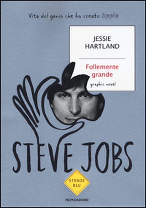 Steve Jobs. Follemente grande - Librerie.coop Steve Jobs. Follemente grande - Librerie.coop