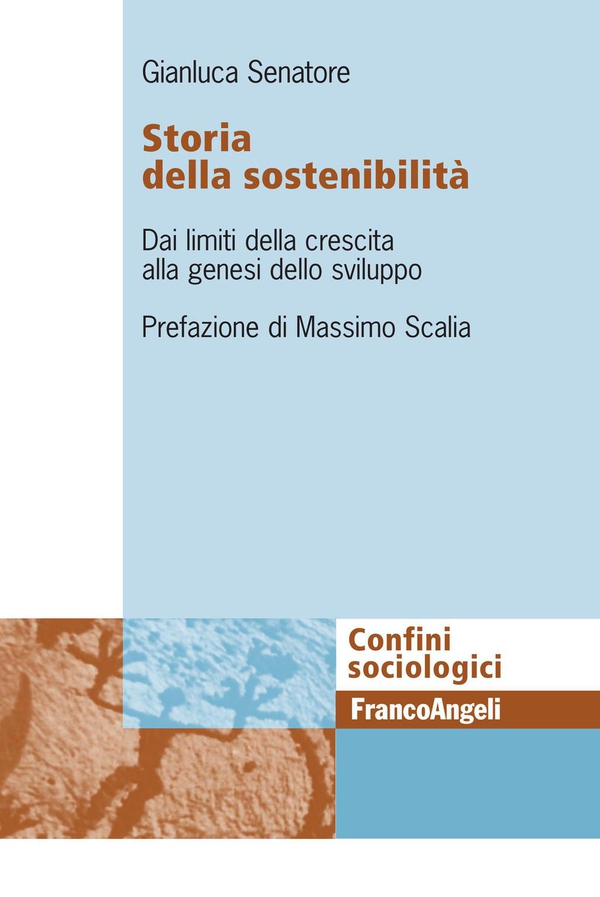 Storia della sostenibilità. Dai limiti della crescita alla genesi dello sviluppo - Librerie.coop Storia della sostenibilità. Dai limiti della crescita alla genesi dello sviluppo - Librerie.coop