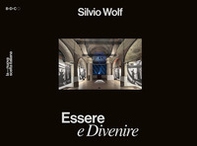 Silvio Wolf. Essere e divenire - Librerie.coop Silvio Wolf. Essere e divenire - Librerie.coop