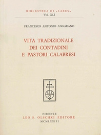 Vita tradizionale dei contadini e pastori calabresi - Librerie.coop