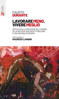 Lavorare meno, vivere meglio. - Librerie.coop