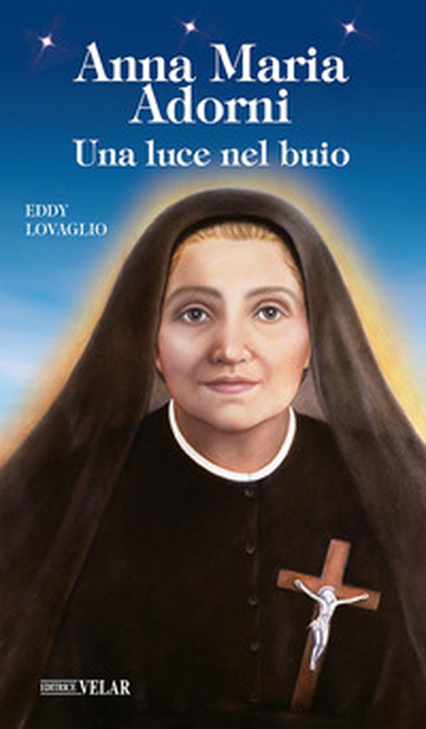 Anna Maria Adorni. Una luce nel buio - Librerie.coop