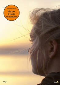 Ciò che il vento mi sussurra - Librerie.coop