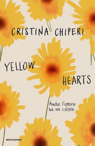Yellow hearts. Anche l'amore ha un colore - Librerie.coop