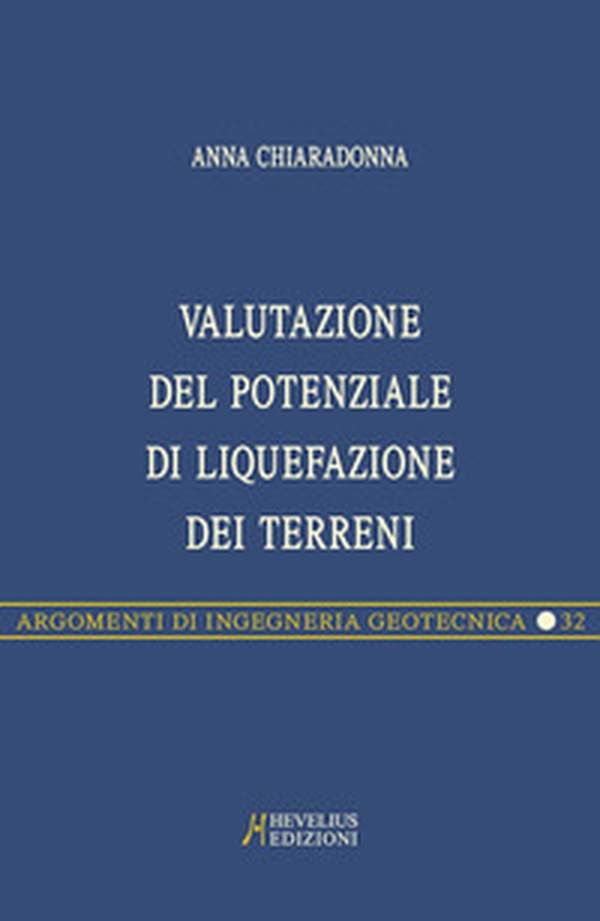 Valutazione del potenziale di liquefazione dei terreni. Metodi di analisi e applicazioni - Librerie.coop Valutazione del potenziale di liquefazione dei terreni. Metodi di analisi e applicazioni - Librerie.coop