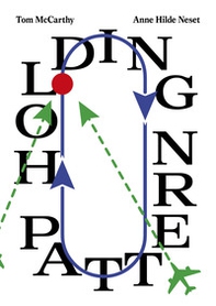 Holding Pattern. Stan Douglas, Harun Farocki, Ingri Fiksdal, Åke Hodell, Stefan Panhans & Andrea Winkler, Susan Philipsz, Elizabeth Price - Librerie.coop