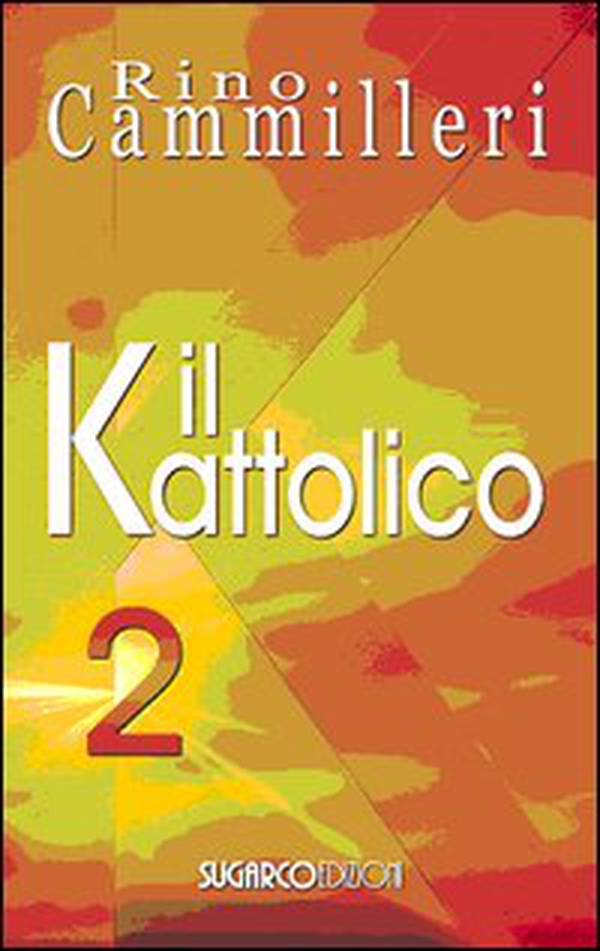 Il Kattolico - Vol. 2 - Librerie.coop Il Kattolico - Vol. 2 - Librerie.coop