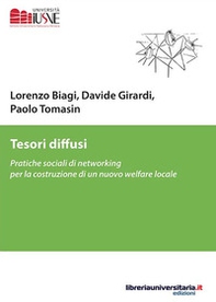 Tesori diffusi. Pratiche sociali di networking per la costruzione di un nuovo welfare locale - Librerie.coop