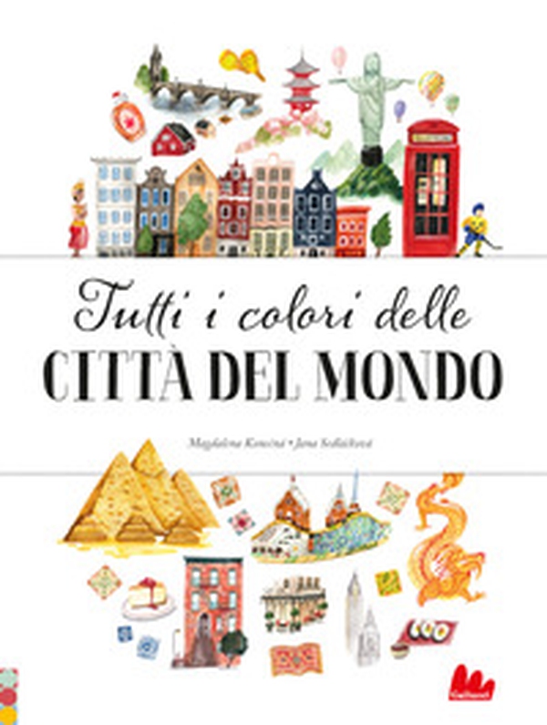 Tutti i colori delle città del mondo - Librerie.coop Tutti i colori delle città del mondo - Librerie.coop
