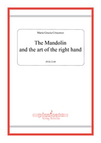 The Mandolin and the art of the right hand - Librerie.coop The Mandolin and the art of the right hand - Librerie.coop