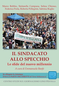 Il sindacato allo specchio. Le sfide del nuovo millennio - Librerie.coop