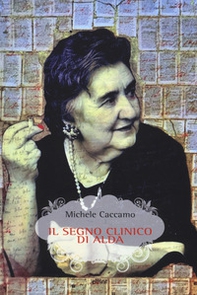 Il segno clinico di Alda - Librerie.coop Il segno clinico di Alda - Librerie.coop