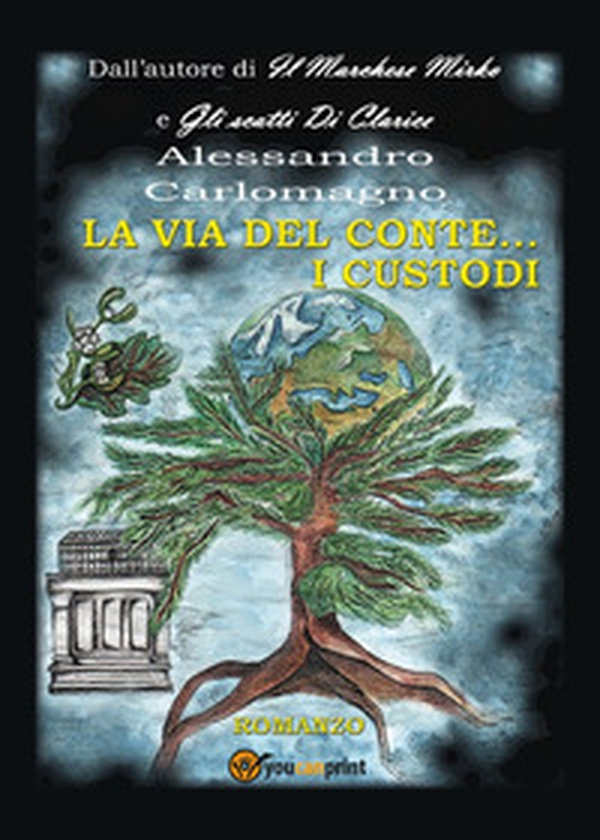 La via del conte... I custodi - Librerie.coop La via del conte... I custodi - Librerie.coop