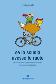 Se la scuola avesse le ruote - Librerie.coop